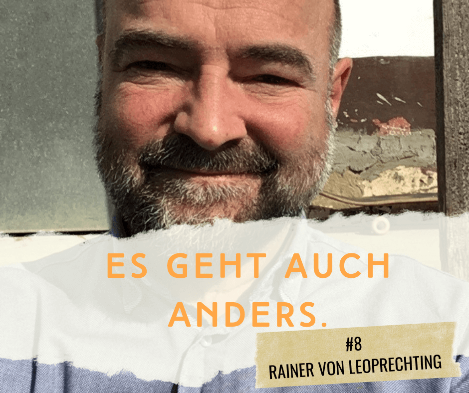 Podcast #8 Rainer von Leoprechting